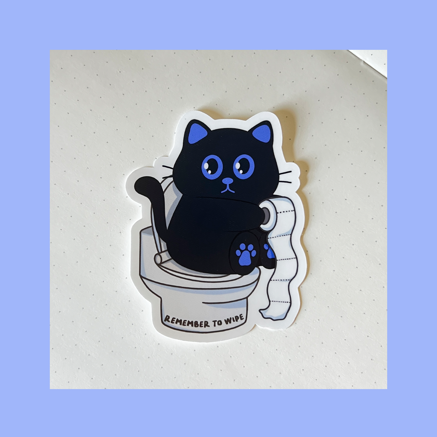Tomo Cat - Remember to Wipe - Funny Black Cat Sticker