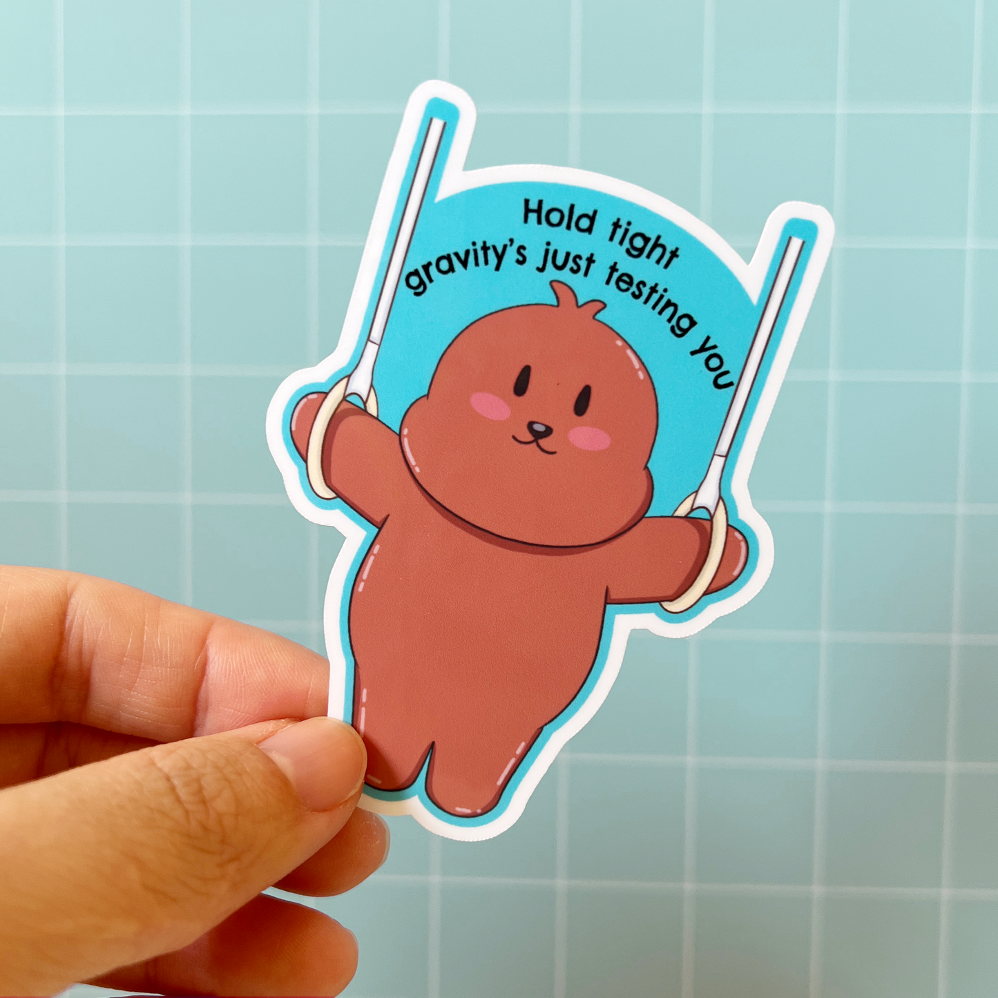 Otis - Hold Tight Gravity's Just Testing You - Otter Character Sticker