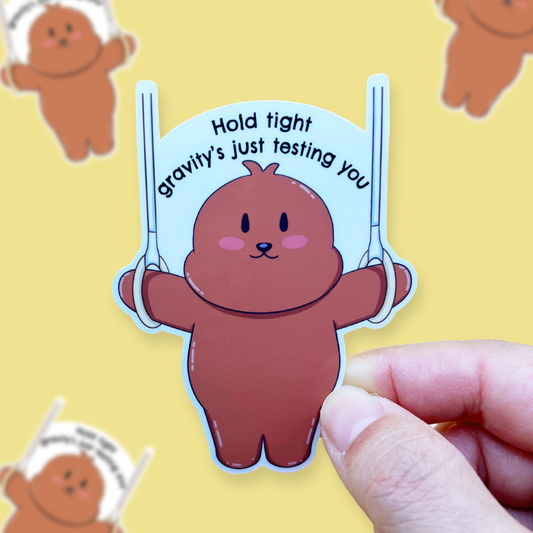 Otis - Hold Tight Gravity's Just Testing You - Otter Character Sticker