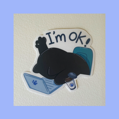 Tomo Cat - I am OK - Funny Black Cat Sticker