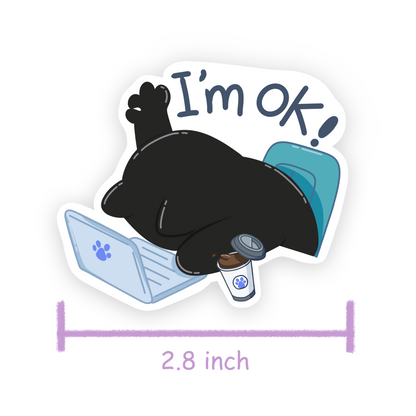 Tomo Cat - I am OK - Funny Black Cat Sticker